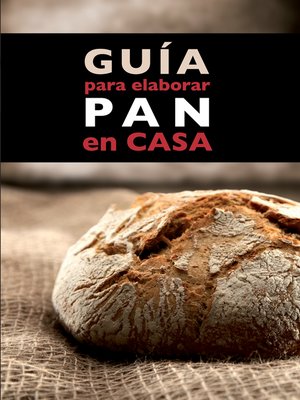 cover image of Guía para elaborar pan en casa